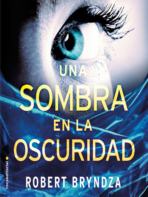 Title details for Una sombra en la oscuridad by Robert Bryndza - Available